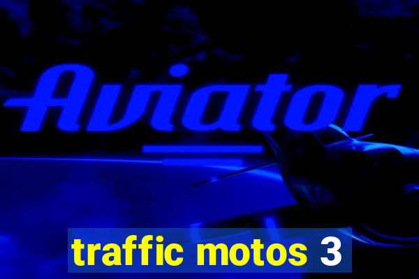 traffic motos 3